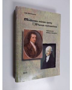 Kirjailijan Liisa Saariluoma käytetty kirja Modernin minän synty 1700-luvun romaanissa : valistuksesta Wilhelm Meisteriin