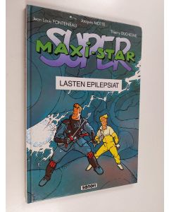 Kirjailijan Jaques Motte käytetty kirja Super Maxi-Star  : lasten epilepsiat