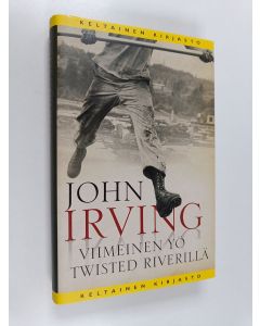 Kirjailijan John Irving käytetty kirja Viimeinen yö Twisted Riverillä