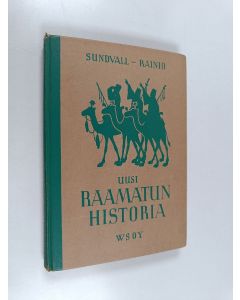 Kirjailijan F. W. Sundwall käytetty kirja Uusi raamatun historia : kansan opetusta varten