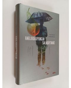 Kirjailijan Pasi Ilmari Jääskeläinen käytetty kirja Harjukaupungin salakäytävät