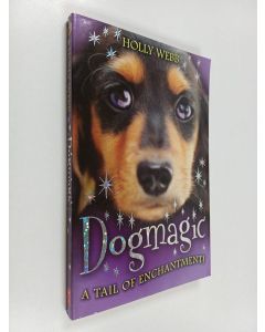 Kirjailijan Holly Webb käytetty kirja Dogmagic