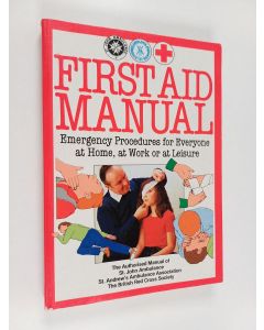 käytetty kirja First aid manual : Emergency Procedures for Everyone at Home, at Work or at Leisure