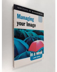 käytetty kirja Managing your image in a week