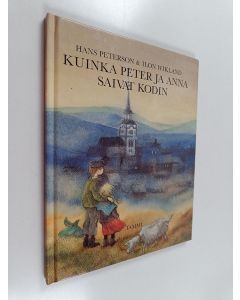 Kirjailijan Hans Peterson käytetty kirja Kuinka Peter ja Anna saivat kodin