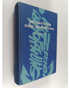 Kirjailijan Erwin de Haar käytetty kirja Im Zeichen der Hoffnung : ein Lesebuch