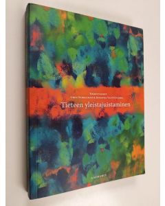 Kirjailijan Urpu Strellman & Johanna Vaattovaara käytetty kirja Tieteen yleistajuistaminen