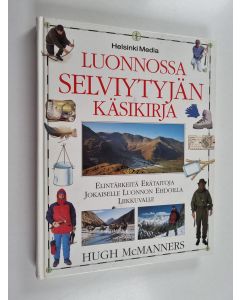 Kirjailijan Hugh McManners käytetty kirja Luonnossa selviytyjän käsikirja