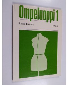 Kirjailijan Lahja Turunen käytetty kirja Ompeluoppi 1