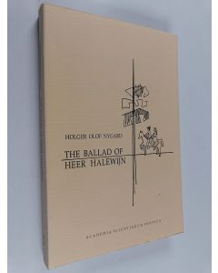 Kirjailijan Holger Olof Nygard käytetty kirja The Ballad of Heer Halewijn - A study of the History and Nature of a Ballad Tradition