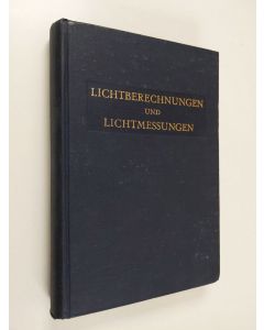 Kirjailijan H. A. E. Keitz käytetty kirja Lichtberechnungen und Lichtmessungen - Einführung in das System der lichttechnischen Grössen und Einheiten und in die Photometrie