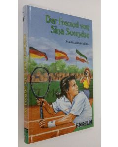 Kirjailijan Martina Steinkuhler käytetty kirja Der Freund von Sina Soundso (UUDENVEROINEN)