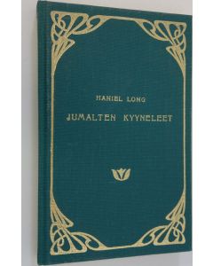 Kirjailijan Haniel Long käytetty kirja Jumalten kyyneleet ja Malinche