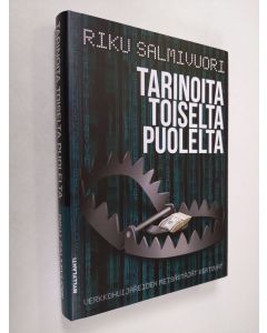 Kirjailijan Riku Salmivuori käytetty kirja Tarinoita toiselta puolelta : verkkohuijareiden metsästäjät kertovat (UUDENVEROINEN)