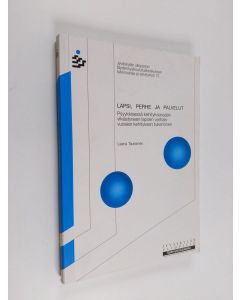 Kirjailijan Leena Tauriainen käytetty kirja Lapsi, perhe ja palvelut : psyykkisessä kehityksessään viivästyneen lapsen varhaisvuosien kehityksen tukeminen