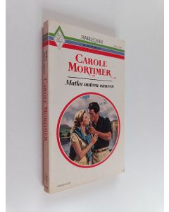 Kirjailijan Carole Mortimer käytetty kirja Matka uuteen onneen