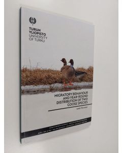 Kirjailijan Antti Piironen käytetty kirja Migratory behaviour and year-round distribution of two goose species