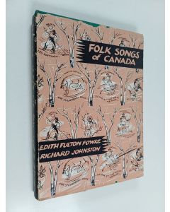 Kirjailijan Richard Johnston & Edith Fowke käytetty kirja Folk Songs of Canada