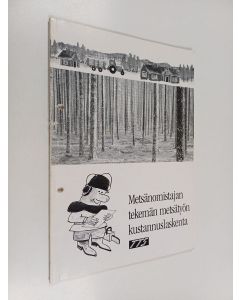 Kirjailijan Jari Valkonen käytetty kirja Metsänomistajan tekemän metsätyön kustannuslaskenta