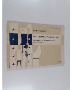 Kirjailijan Egil Cederlöf käytetty teos Me soitamme nokkahuilua - Sopraano- ja tenorihuilukoulu