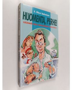 Kirjailijan E. Olavi Salminen käytetty kirja Huomenta, perhe! : käännä aika vihollisesta ystäväksi