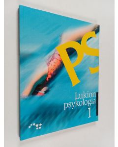 käytetty kirja PS : lukion psykologia 1 - Lukion psykologia