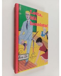 Kirjailijan Merri Vik käytetty kirja Lotta, älä lannistu