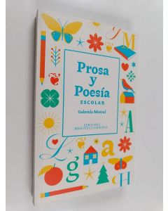 Kirjailijan Gabriela Mistral käytetty kirja Prosa y poesía escolar