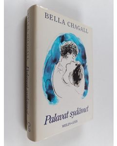 Kirjailijan Bella Chagall käytetty kirja Palavat sydämet