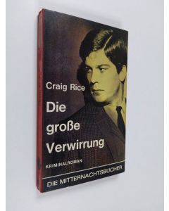 Kirjailijan Craig Rice käytetty kirja Die Grosse Verwirrung