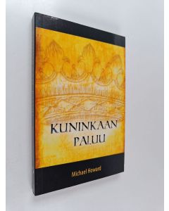 Kirjailijan Michael Howard käytetty kirja Kuninkaan paluu