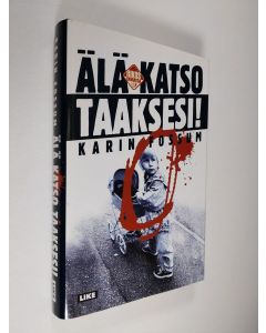 Kirjailijan Karin Fossum käytetty kirja Älä katso taaksesi!