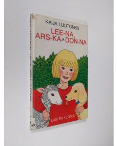 Kirjailijan Kaija Luotonen käytetty kirja Lee-na, Ars-ka ja Don-na