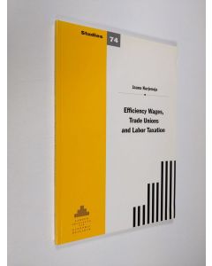 Kirjailijan Jaana Kurjenoja käytetty kirja Efficiency Wages, Trade Unions and Labor Taxation