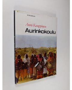 Kirjailijan Anni Kauppinen käytetty kirja Aurinkokoulu