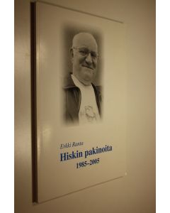 Kirjailijan Erkki Ranta käytetty kirja Hiskin pakinoita : Rakennustarkastus- ja Rakennettu ympäristö -lehdissä 1985-2005