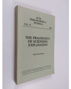 Kirjailijan Matti Sintonen käytetty kirja The Pragmatics of Scientific Explanation