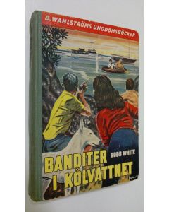 Kirjailijan Robb White käytetty kirja Banditer i kölvattnet