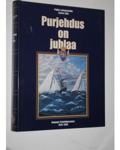 Kirjailijan Pekka Lehmuskallio käytetty kirja Purjehdus on juhlaa (signeerattu) : Rauman purjehdusseura 1879-1999