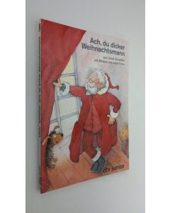 Kirjailijan Ursel Scheffler käytetty kirja Ach, du dicker Weihnachtsmann : eine Geschichte (ERINOMAINEN)