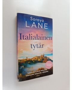 Kirjailijan Soraya Lane käytetty kirja Italialainen tytär (näytekappale)