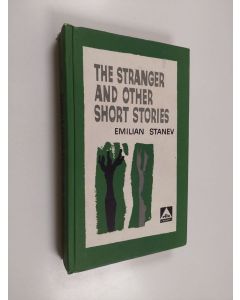 Kirjailijan Emilian Stanev käytetty kirja The stranger and other short stories