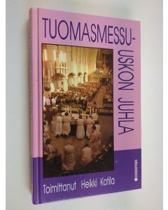 Tekijän Heikki Kotila  käytetty kirja Tuomasmessu - uskon juhla