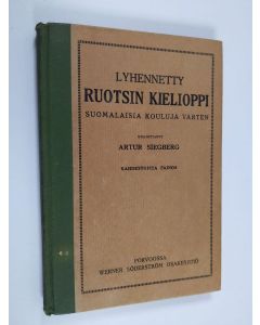 Kirjailijan Artur Siegberg käytetty kirja Lyhennetty ruotsin kielioppi