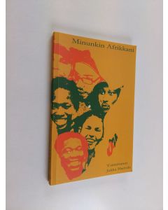 Tekijän Jukka Harvala  käytetty kirja Minunkin Afrikkani