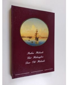 käytetty kirja Rakas Helsinki : kuvia kaupunginmuseon kokoelmista 1700-luvun lopulta 1900-luvun alkuun = Vårt Helsingfors : bilder ur stadsmuseets samlingar från 1700-talets slut till 1900-talets början = Dear old Helsinki : pictures from the City Museum'