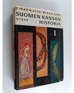 Kirjailijan Einar W. Juva käytetty kirja Suomen kansan historia 1, Esihistoria ja keskiaika