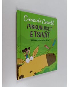 Kirjailijan Cressida Cowell käytetty kirja Pikkuruiset etsivät : Osaavatko puut puhua?
