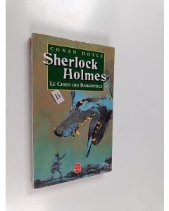Kirjailijan Arthur Conan Doyle käytetty kirja Le chien des Baskerville
