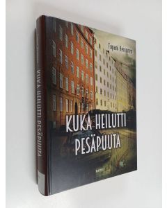 Kirjailijan Tapani Heinonen käytetty kirja Kuka heilutti pesäpuuta